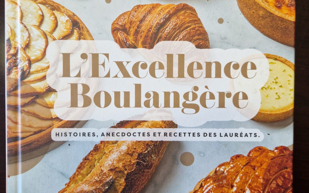 L’Excellence Boulangère Un hommage à la boulangerie artisanale francilienne