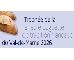 2026 – Trophée de la meilleure baguette de tradition française du Val de Marne – mercredi 16 septembre 2026 -Réservé aux adhérents